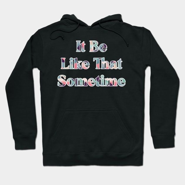 It Be Like That Sometime Art Deco Hoodie by aaallsmiles